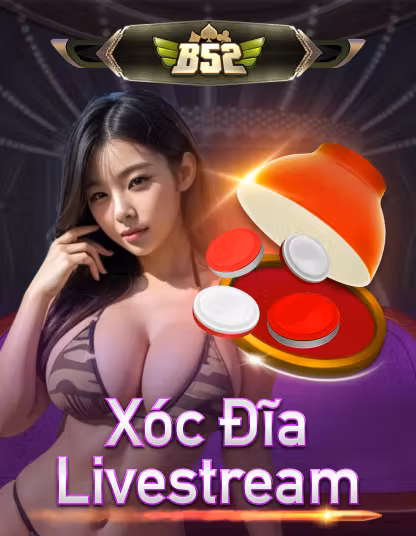 Xóc Đĩa Live B52